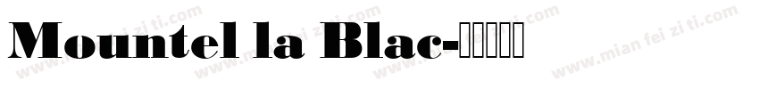 Mountel la Blac字体转换